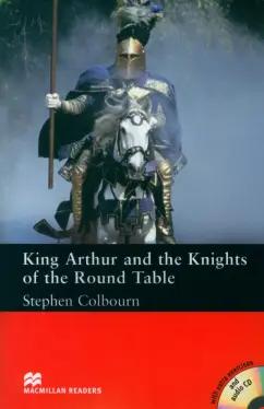 Stephen Colbourn: King Arthur and the Knights of the Round Table (+CD)