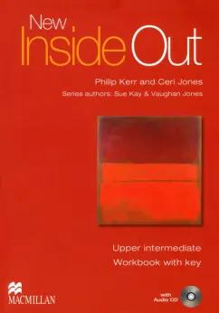 Kerr, Jones, Kay: New Inside Out. Upper Intermediate. Workbook with key (+CD)