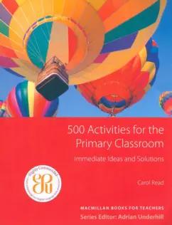 Carol Read: 500 Activities for the Primary Classroom