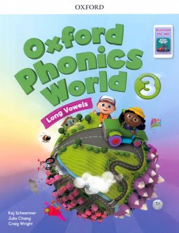 Schwermer, Chang, Wright: Oxford Phonics World. Level 3. Student Book with Student Cards and App