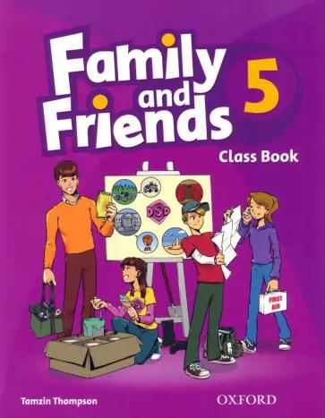 Tamzin Thompson: Family and Friends. Level 5. Class Book