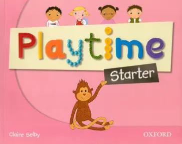 Claire Selby: Playtime. Starter. Teacher's Book