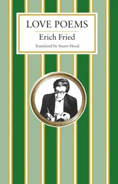 Alma Books | Erich Fried: Love Poems