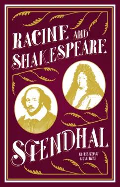 Stendhal: Racine and Shakespeare