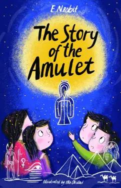 Edith Nesbit: The Story of the Amulet