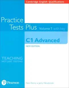 Kenny, Newbrook: Practice Tests Plus. New Edition. C1 Advanced. Volume 1. With Key