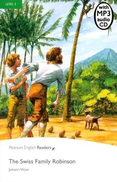 Johann Wyss: The Swiss Family Robinson. Level 3 +CDmp3