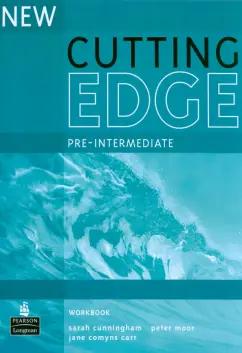 Cunningham, Moor, Carr: New Cutting Edge. Pre-Intermediate. Workbook without Key