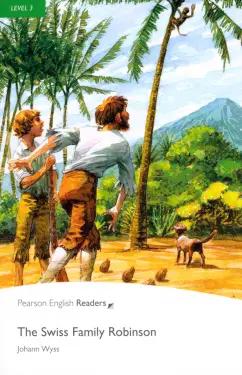 Johann Wyss: The Swiss Family Robinson. Level 3