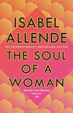 Isabel Allende: The Soul of a Woman