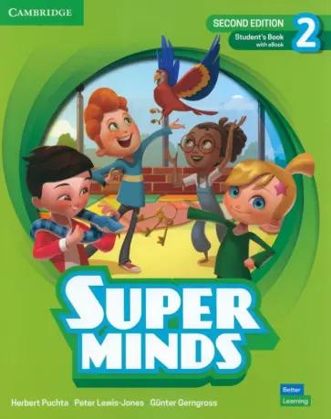 Puchta, Gerngross, Lewis-Jones: Super Minds. 2nd Edition. Level 2. Student's Book with eBook