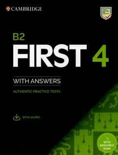 B2 First 4. Student's Book with Answers with Audio with Resource Bank. Authentic Practice Tests