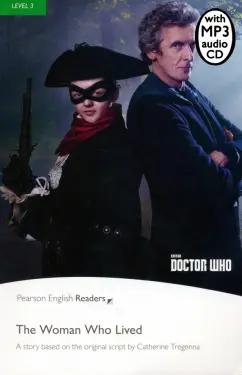 Catherine Tregenna: Doctor Who. The Woman Who Lived. Level 3 (+CDmp3)