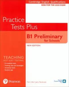 Little, Newbrook: Practice Tests Plus. New Edition. B1 Preliminary for Schools. Student's Book without key