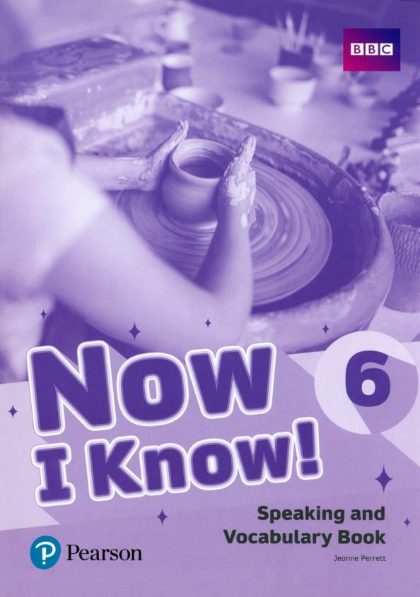 Jeanne Perrett: Now I Know! Level 6. Speaking and Vocabulary Book