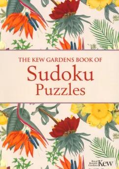 Eric Saunders: The Kew Gardens Book of Sudoku Puzzles