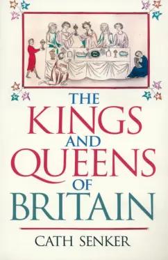 Cath Senker: The Kings and Queens of Britain