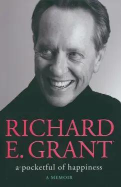 Richard Grant: A Pocketful of Happiness