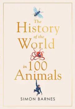 Simon Barnes: History of the World in 100 Animals