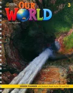 Our World. 2nd Edition. Level 3. Lesson Planner (+Audio CD, +DVD)