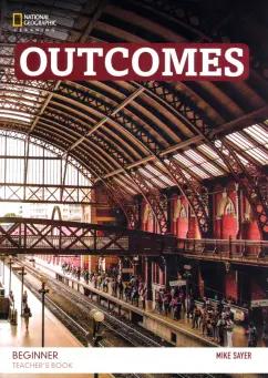 Mike Sayer: Outcomes. Beginner. Teacher Book (+Audio CD)