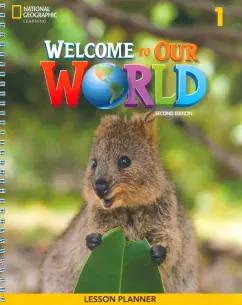 O`Sullivan, Kang: Welcome to Our World. 2nd Edition. Level 1. Lesson Planner