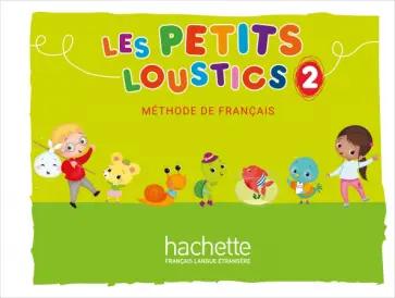 Hachette FLE | Hugues Denisot: Les Petits Loustics 2. A1.1. Livre de l'élève