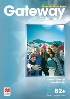 Spencer, Holley: Gateway. Second Edition. B2+. Student's Book with Student's Resource Centre