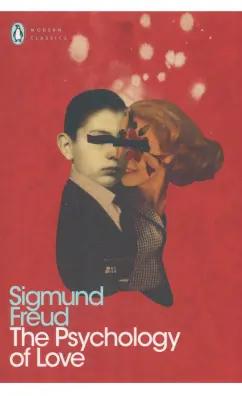 Sigmund Freud: The Psychology of Love