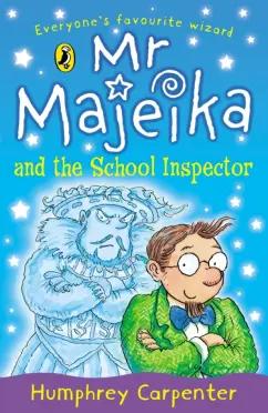 Humphrey Carpenter: Mr Majeika and the School Inspector