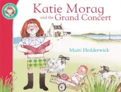 Mairi Hedderwick: Katie Morag and the Grand Concert