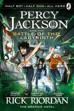 Rick Riordan: Percy Jackson and the Battle of the Labyrinth. The Graphic Novel