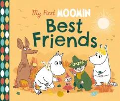 Tove Jansson: My First Moomin. Best Friends