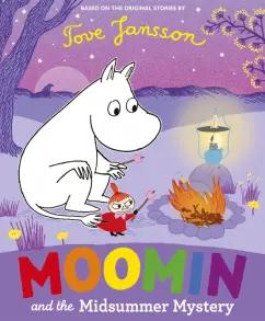 Tove Jansson: Moomin and the Midsummer Mystery