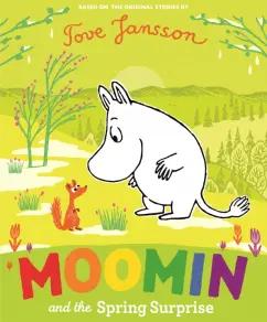 Tove Jansson: Moomin and the Spring Surprise