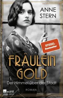 Anne Stern: Fräulein Gold. Der Himmel über der Stadt