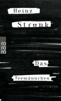 Heinz Strunk: Das Teemännchen