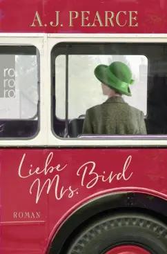 AJ Pearce: Liebe Mrs. Bird