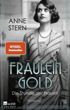 Anne Stern: Fräulein Gold. Die Stunde der Frauen