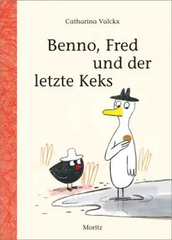 Catharina Valckx: Benno, Fred und der letzte Keks