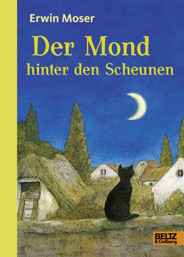 Erwin Moser: Der Mond hinter den Scheunen