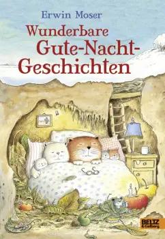 Erwin Moser: Wunderbare Gute-Nacht-Geschichten