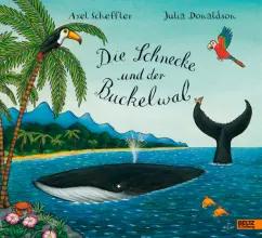 Julia Donaldson: Die Schnecke und der Buckelwal