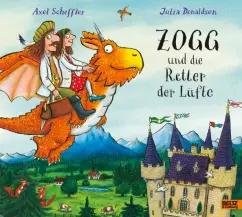 Julia Donaldson: Zogg und die Retter der Lüfte