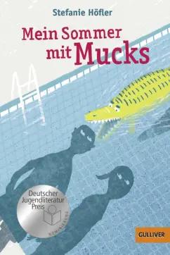 Stefanie Hofler: Mein Sommer mit Mucks