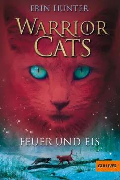 Erin Hunter: Warrior Cats. Feuer und Eis