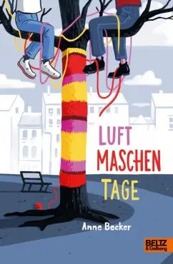 Anne Becker: Luftmaschentage