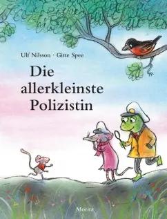 Ulf Nilsson: Die allerkleinste Polizistin