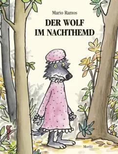 Mario Ramos: Der Wolf im Nachthemd