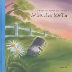 Ulf Nilsson: Adieu, Herr Muffin